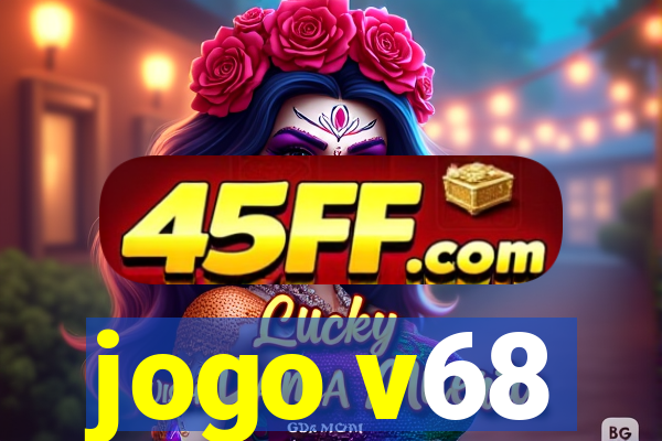 jogo v68